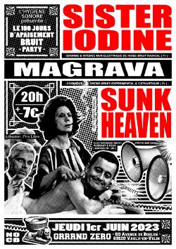 JEUDI 01/06 : SISTER IODINE + SUNK HEAVEN + MAGRAVA